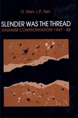 Orient Slender was the Thread: Kashmir Confrontation (1947 48)